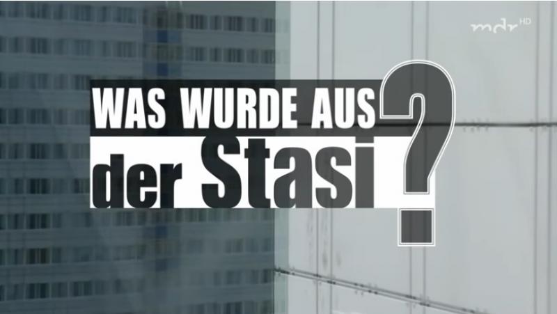 Was wurde aus der Stasi
