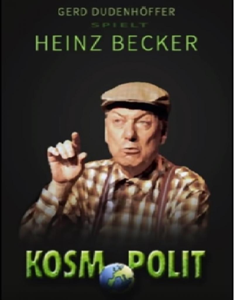 Gerd Dudenhöffer - alias Heinz Becker, Kosmopolit