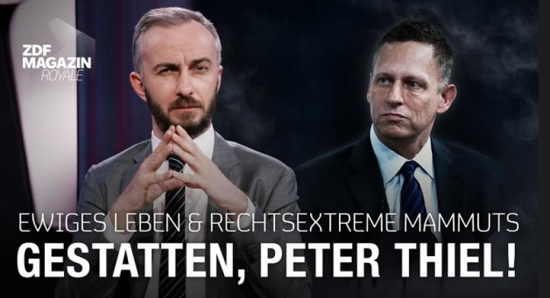 ZDF-Magazin royale (Wer ist Peter Thiel?) (jederzeit online)